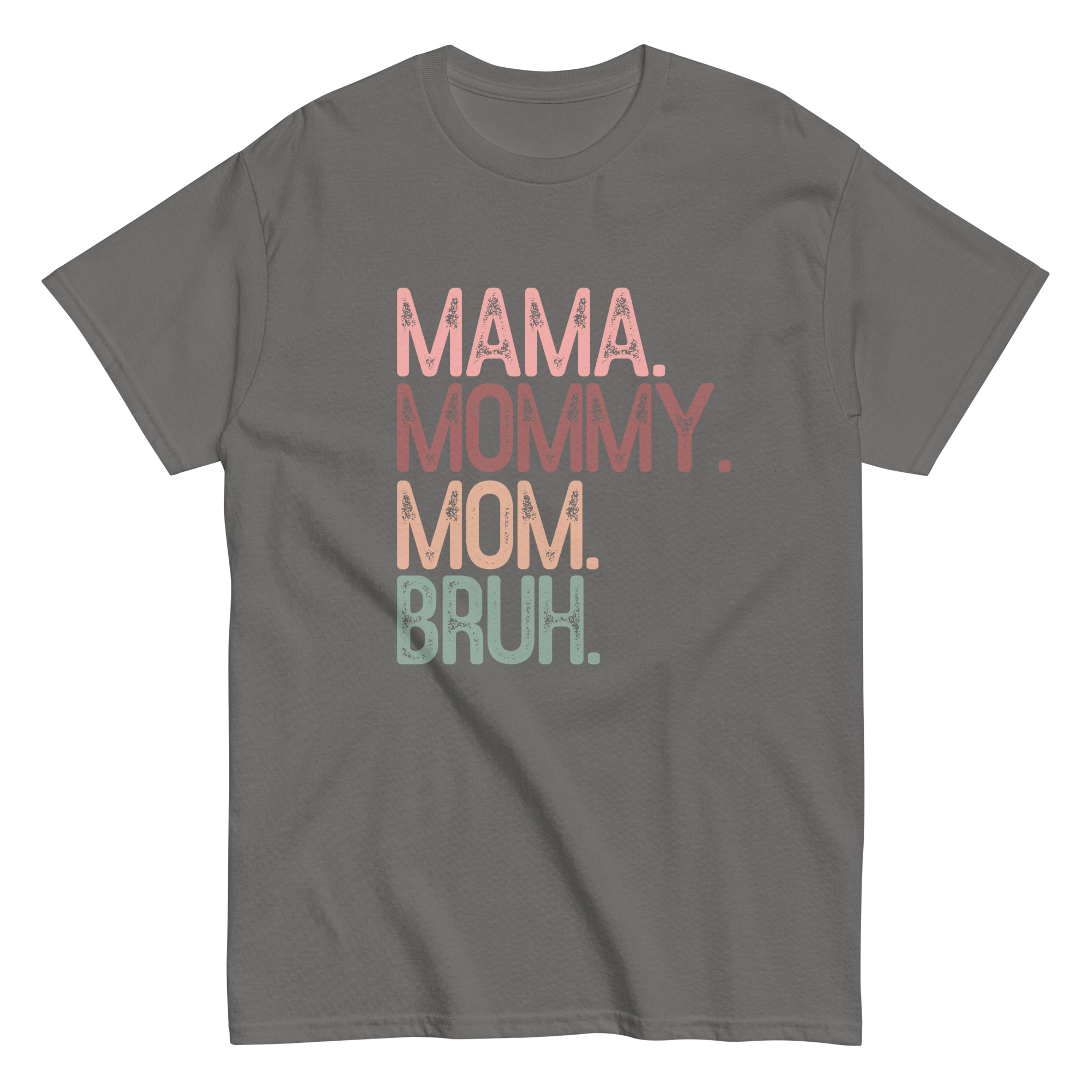 Mom Bruh Classic Tee - Image 3