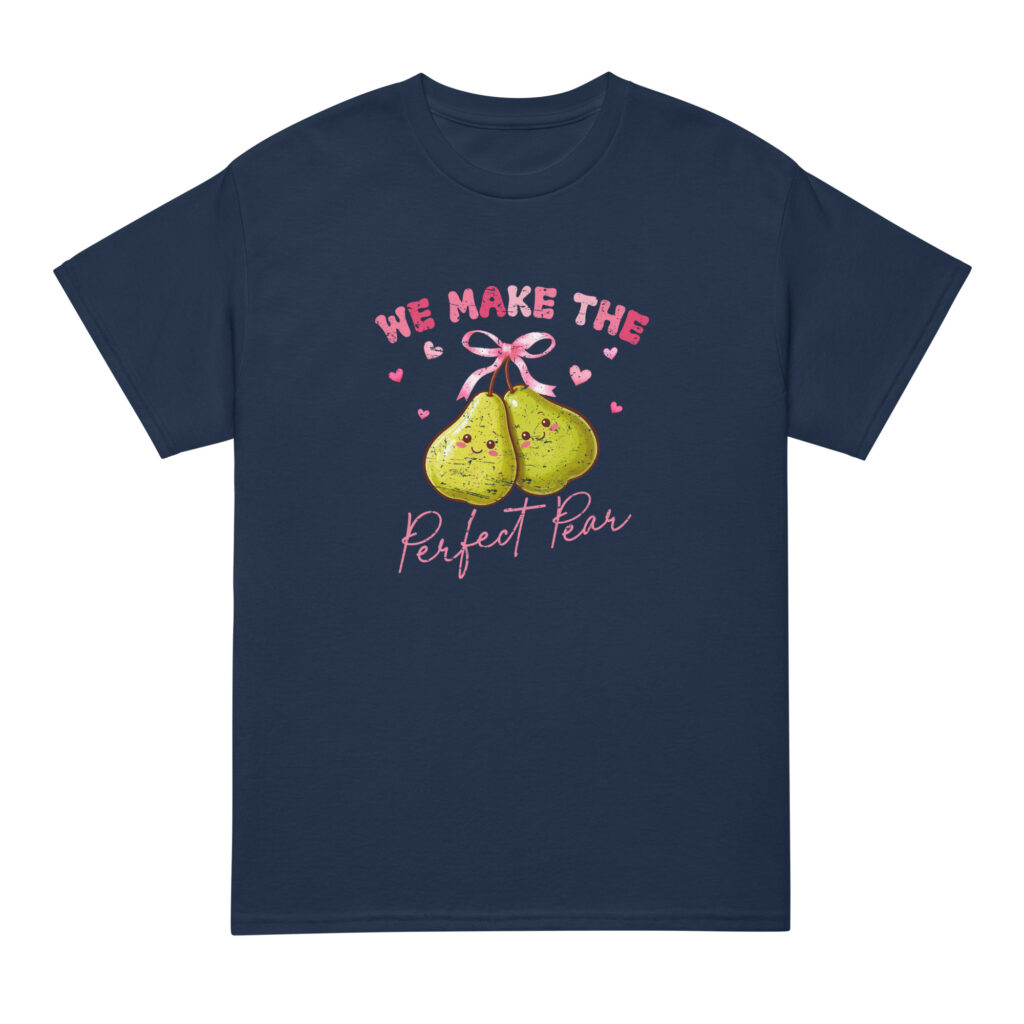 We Make the Perfect Pair - Unisex T-Shirt