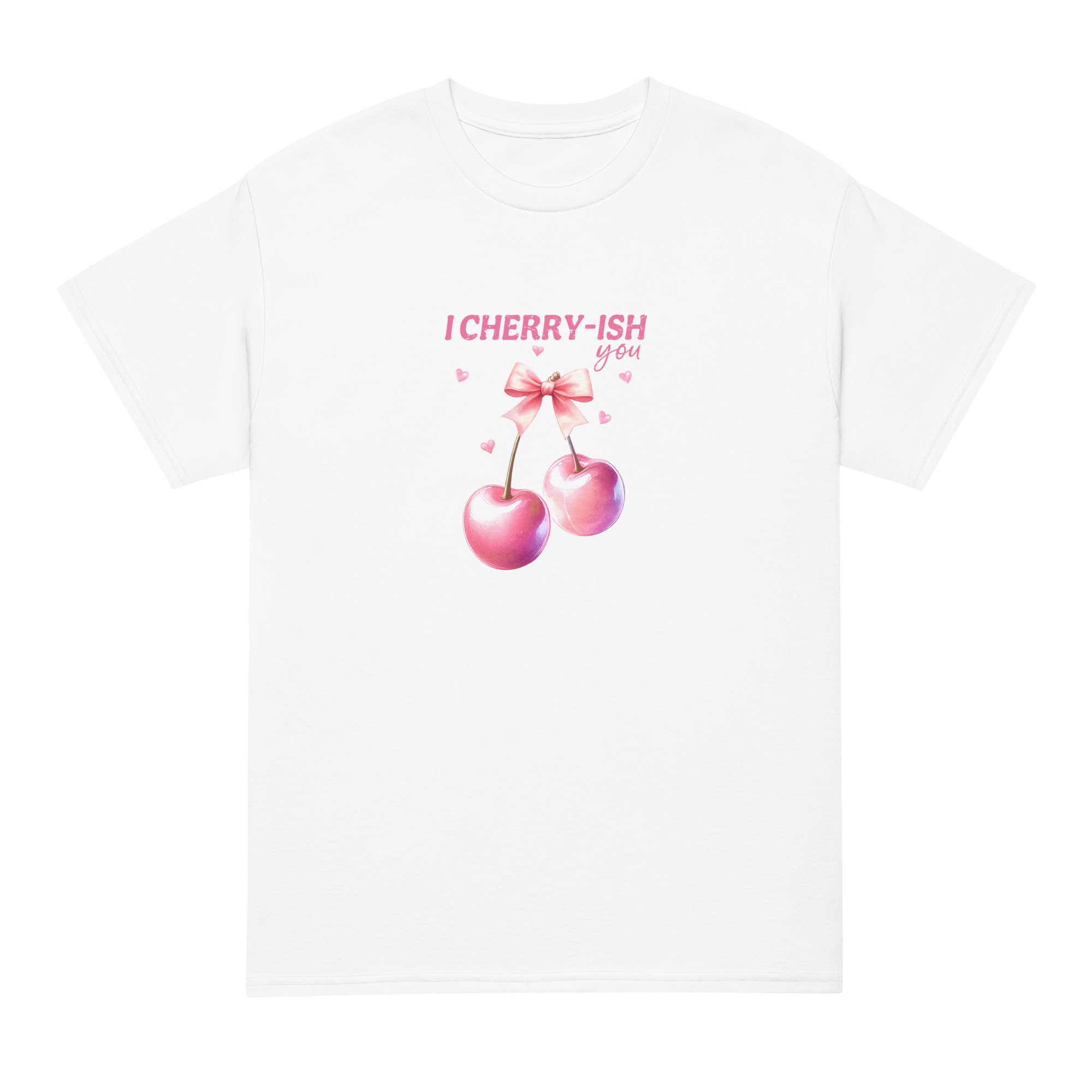 I Cherry-ish You - Valentine’s Tee