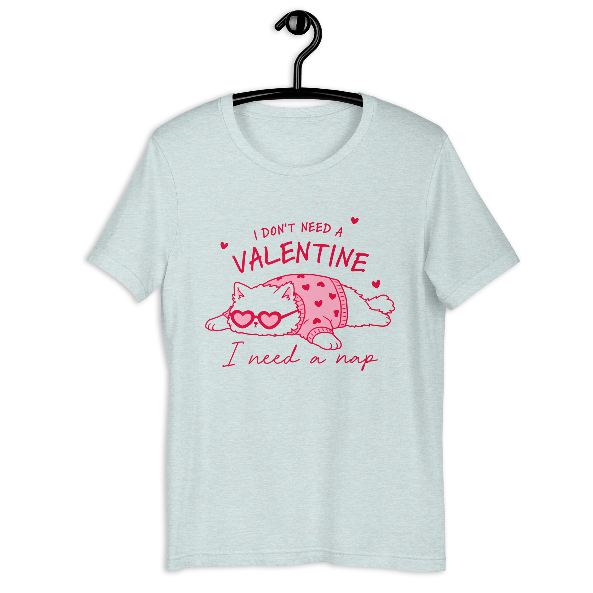 I don't need a Valentine T-shirt - Image 8