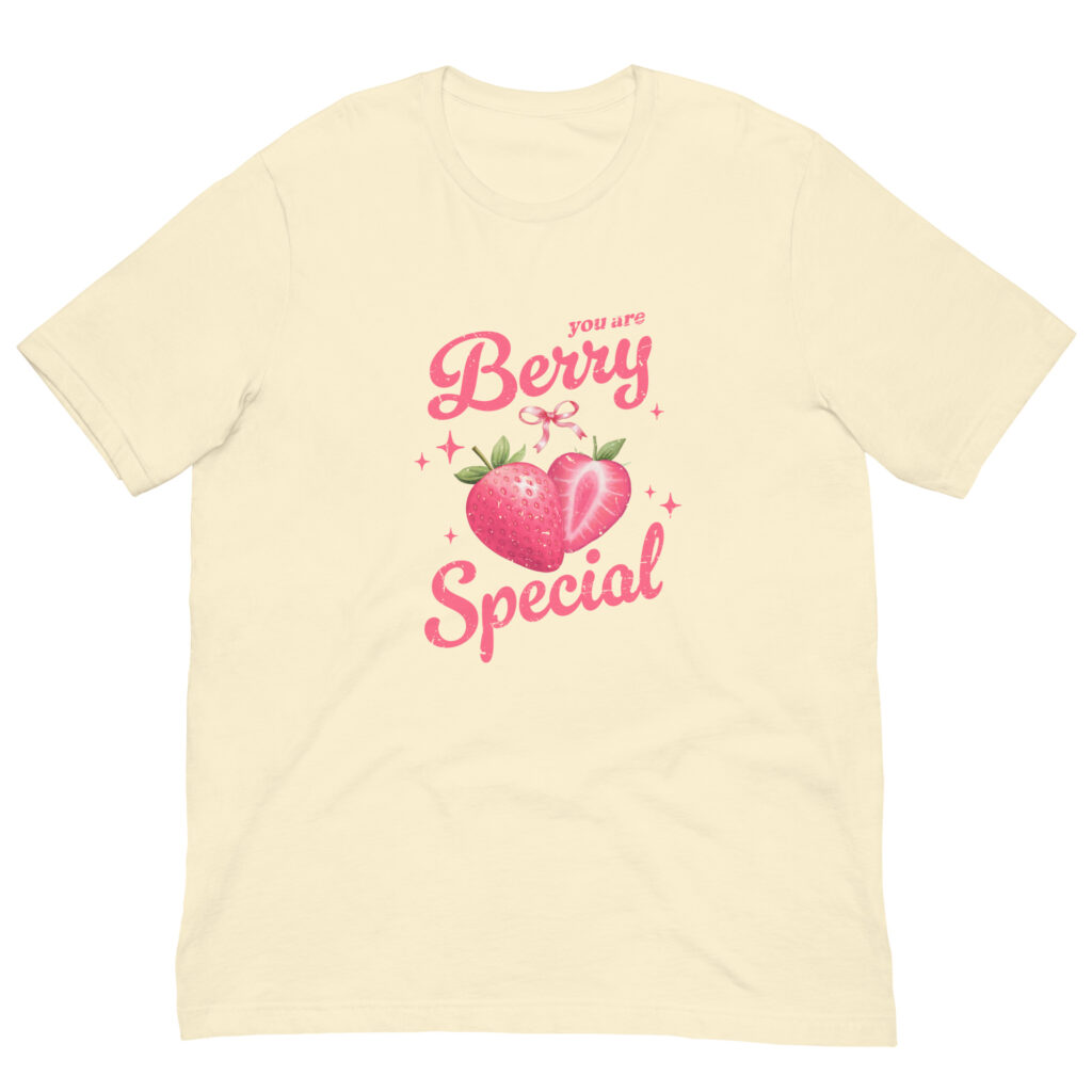 You Are Berry Special - Unisex T-shirt
